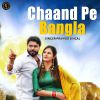 Download track Chaand Pe Bangla