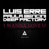 Download track I Wanna Love U (Deep Factory Hype Mix)