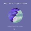 Download track Better Than This (Extended Mix)