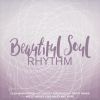 Download track Beautiful Soul Rhythm