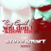 Download track You Don't Know Me (Steve Smart Extended Mix)