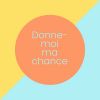 Download track Donne-Moi Ma Chance