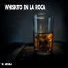 Download track Whiskito En La Roca Rebajada