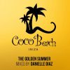 Download track Coco Beach Ibiza Vol. 5 Mix By Danielle Diaz Pt. 1