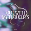 Download track Out With My Thoughts (Extended Mix)