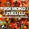 Download track Voi Moko & Zulu Lu