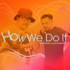 Download track How We Do It (Casomado's Cosmic Dub)