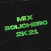 Download track Mix Bolichero 2K21 G