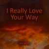 Download track I Really Love Your Way (Orchestral Version)