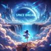 Download track Space Dream (Sped Up)