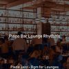 Download track Luxurious Solo Piano Jazz - Vibe For Cocktail Bars