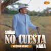 Download track Soñar No Cuesta Nada