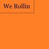 Download track We Rollin