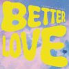 Download track Better Love