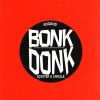 Download track Bonk Donk (Original Mix)