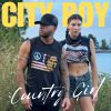 Download track City Boy X Country Girl (Nashville Mix)