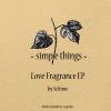 Download track Love Fragrance (Original Mix)