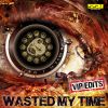 Download track Wasted My Time (Radio Edit)