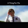 Download track A Thing For Me (Radio Edit)