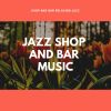 Download track Shop Jazz Playlist