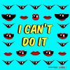 Download track I Can't Do It (Radio Mix)