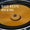 Download track Bass Keeps Rocking