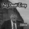 Download track Fuck Donald Trump