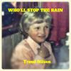 Download track Who'll Stop The Rain (Acoustic Version)