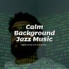 Download track Calm Background Jazz