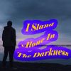 Download track I Stand Alone In The Darkness