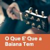 Download track O Que E' Que A Baiana Tem