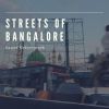 Download track Streets Of Bangaore