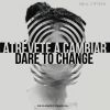 Download track Dare To Change