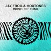 Download track Bring The Funk (Jay Frog Mix)