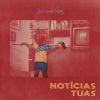 Download track Notícias Tuas (Guinada À Esquerda)