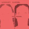 Download track Korrupt Illegal Erotik Abnormal (Felix Rupprecht Illegal Trance Mix)