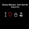 Download track Simone Milanese - Don'T Hurt Me (Original Mix)