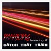 Download track Catch That Train