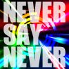 Download track Never Say Never