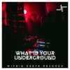 Download track What Is Your Underground (Detroit Dirty Version)