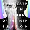 Download track Sven Vath In The Mix (The Sound Of The 19th Season Part 1)