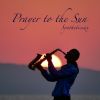 Download track Prayer To The Sun