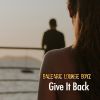 Download track Give It Back (Ibiza Chill Extended Mix)