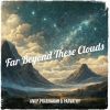 Download track Far Beyond These Clouds (Remix)