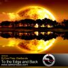 Download track To The Edge And Back (August Vila Remix)