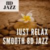 Download track Just Relax - Smooth 8D Jazz