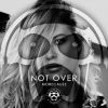 Download track Not Over (Original Mix)