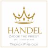 Download track Handel: Zadok The Priest (Coronation Anthem No. 1, HWV 258)