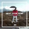 Download track Away From Home