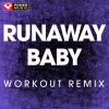 Download track Runaway Baby (Workout Remix)